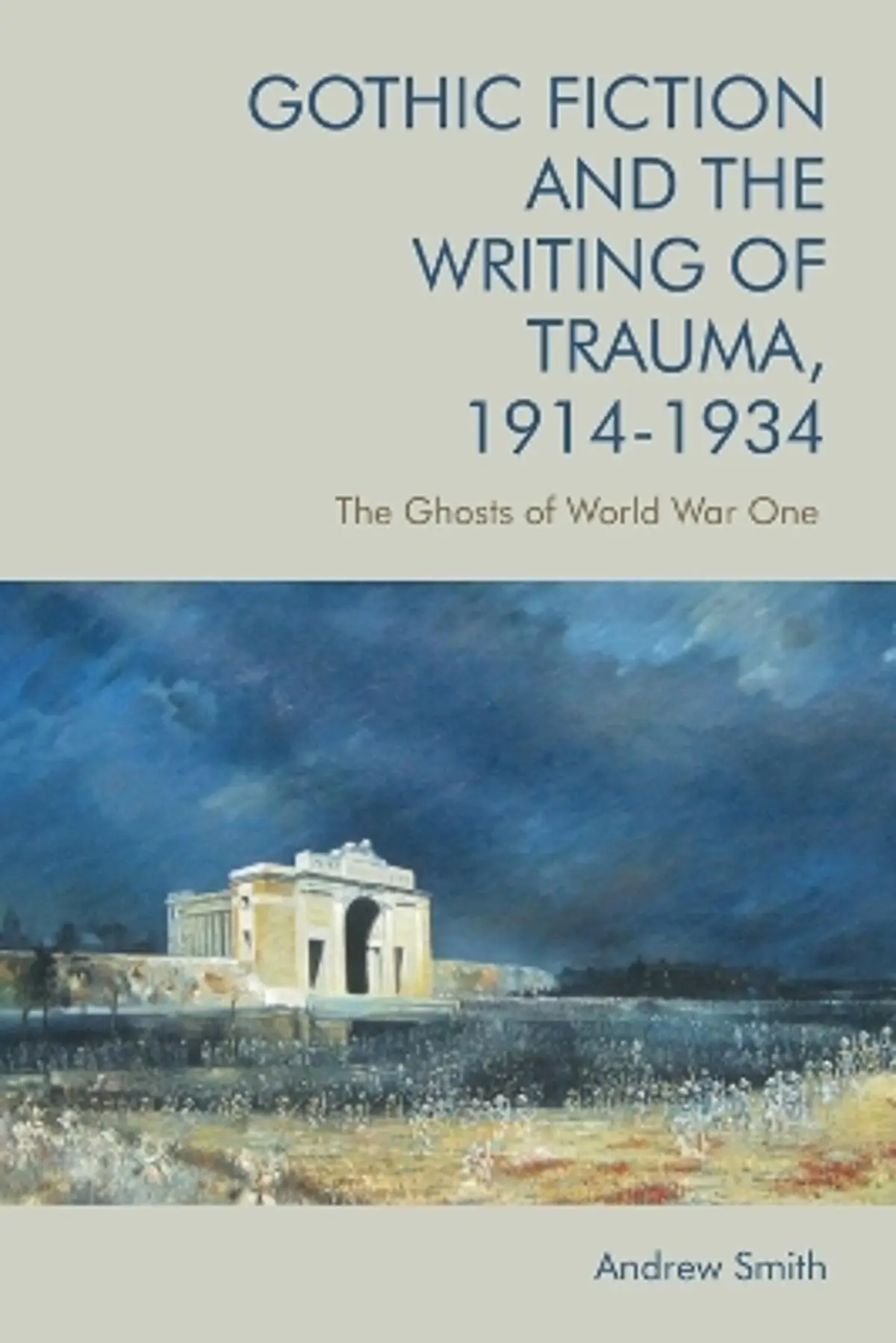 Gothic Fiction and the Writing of Trauma, 1914–1934: The Ghosts of World War One