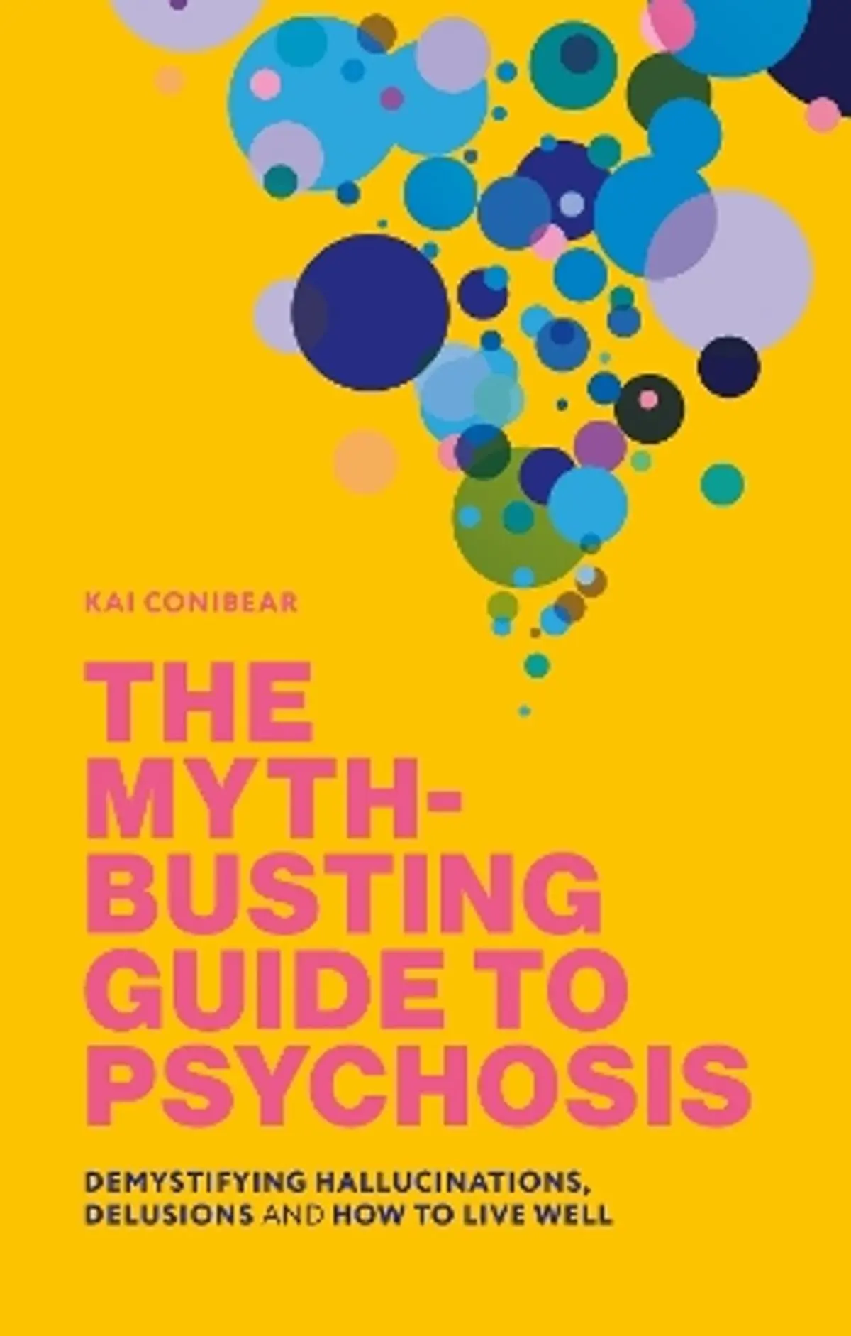 Myth-Busting Guide to Psychosis: Demystifying Hallucinations, Delusions, and How to Live Well