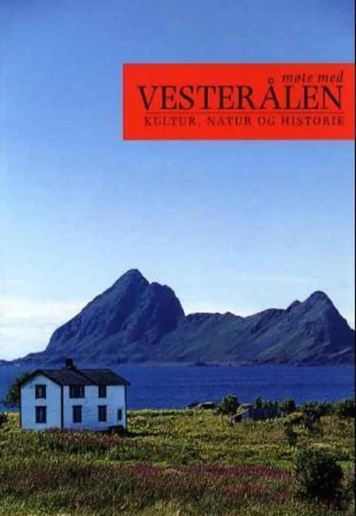 Møte med Vesterålen: kultur, natur, historie