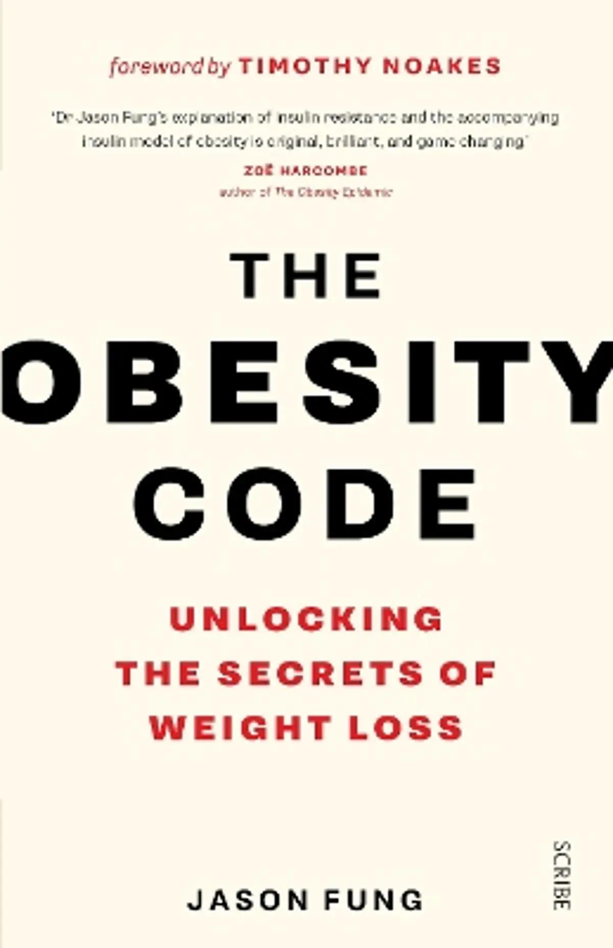The Obesity Code: the bestselling guide to unlocking the secrets of weight loss