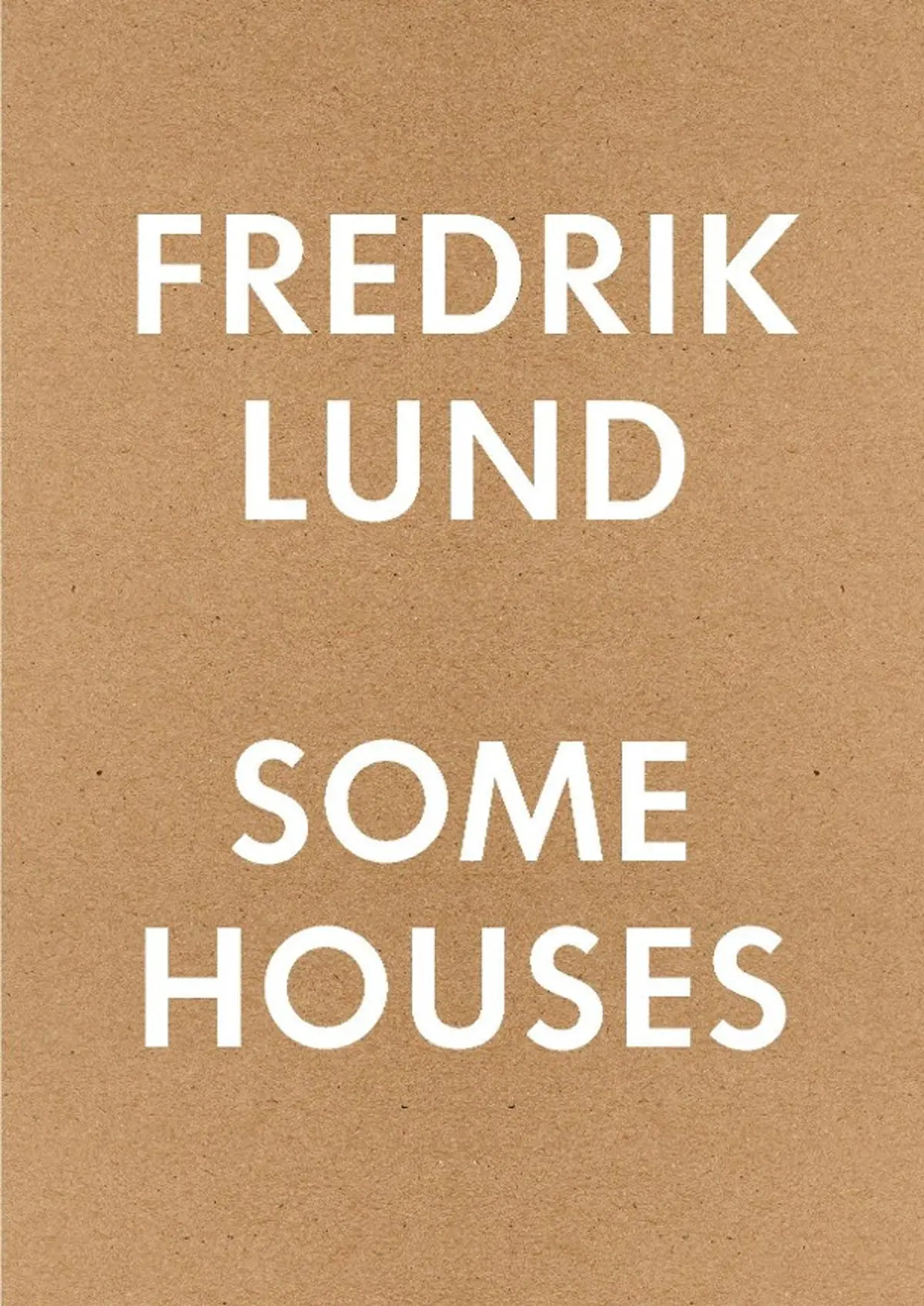 Some houses: 42 houses by Fredrik Lund