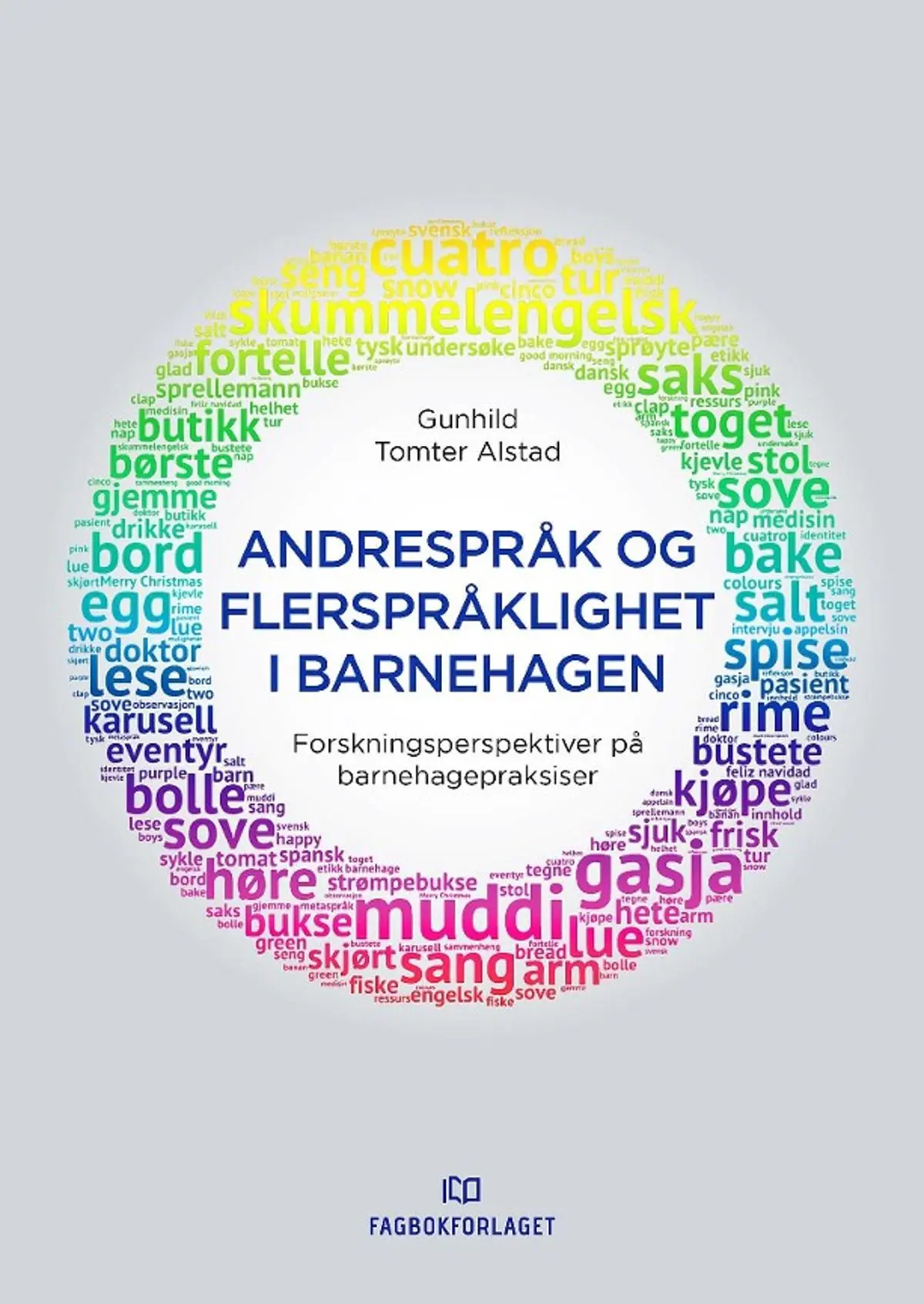 Andrespråk og flerspråklighet i barnehagen: forskningsperspektiver på barnehagepraksiser