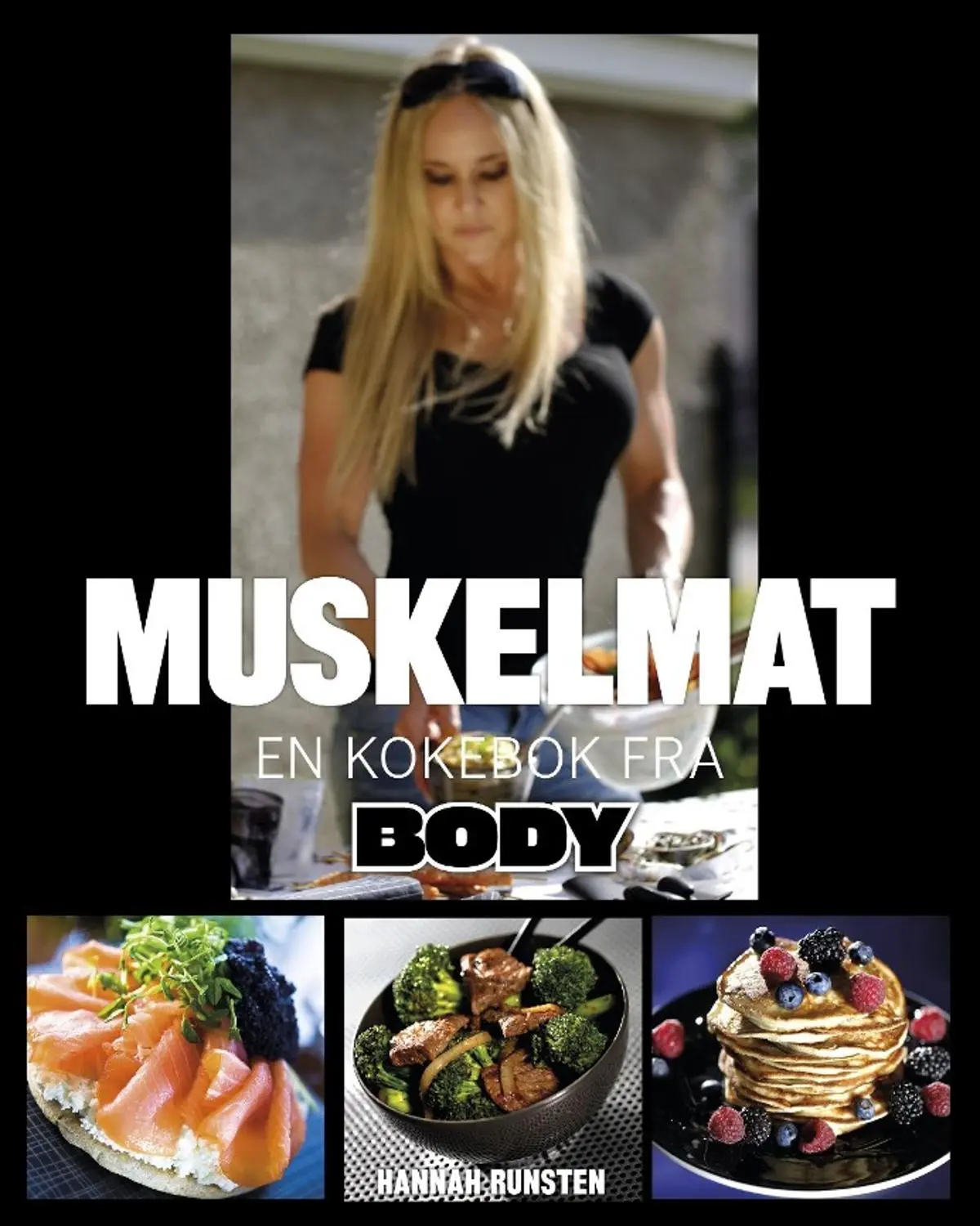 Muskelmat: en kokebok fra BODY