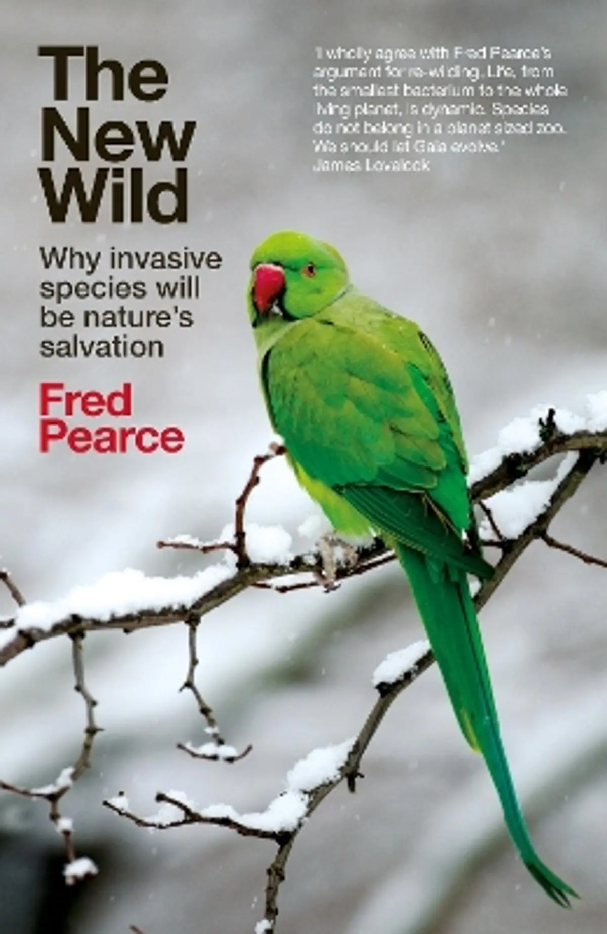 New Wild: Why invasive species will be nature's salvation
