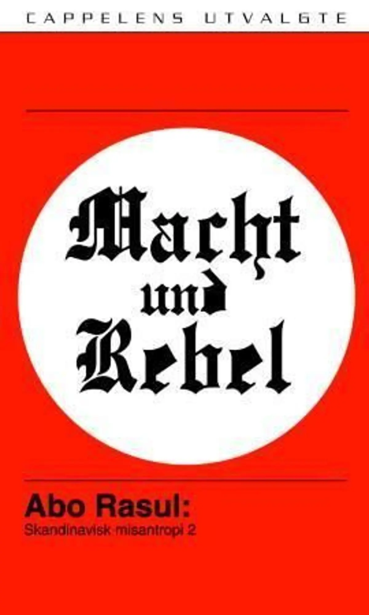 Macht und Rebel: skandinavisk misantropi 2