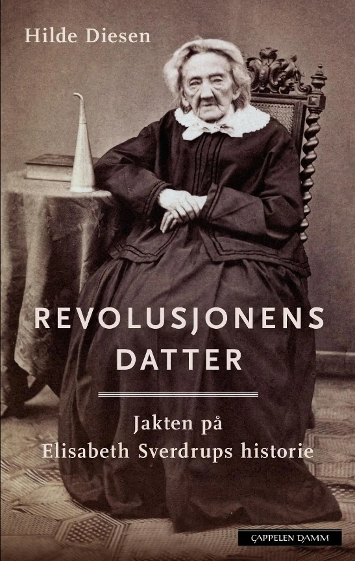 Revolusjonens datter: jakten på Elisabeth Sverdrups historie