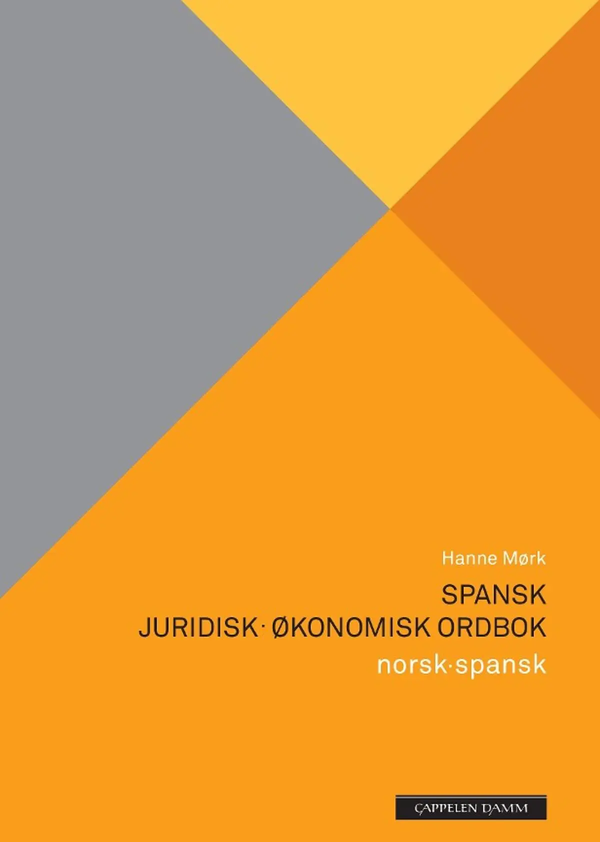Spansk juridisk-økonomisk ordbok: norsk-spansk