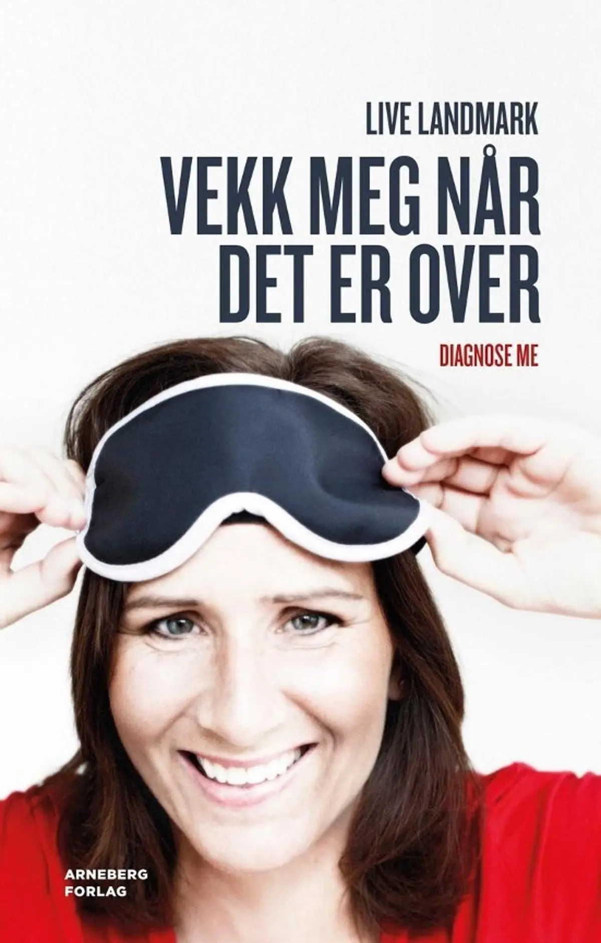 Vekk meg når det er over: diagnose ME