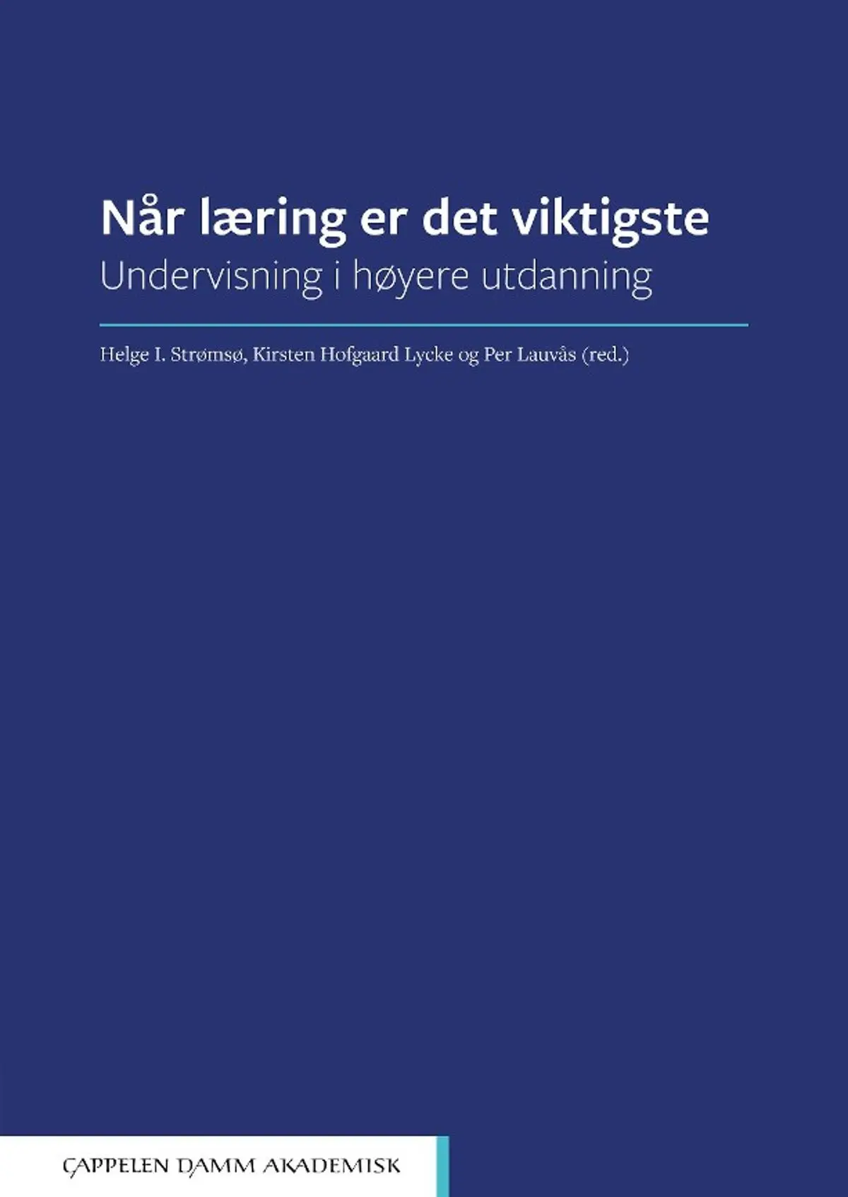 Når læring er det viktigste: undervisning i høyere utdanning