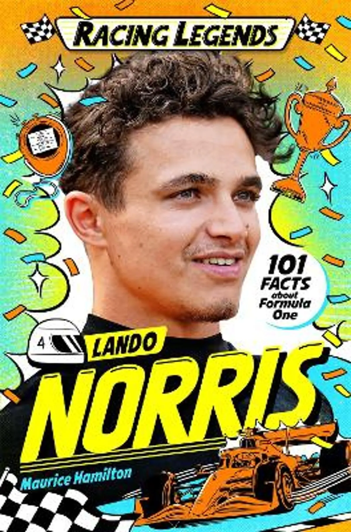 Racing Legends: Lando Norris: 101 Facts about Formula One