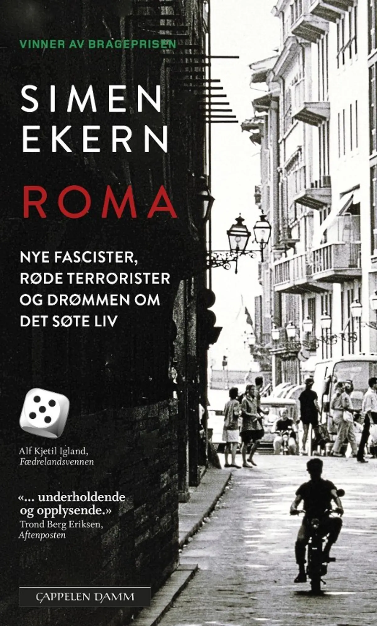 Roma: nye fascister, røde terrorister og drømmen om det søte liv