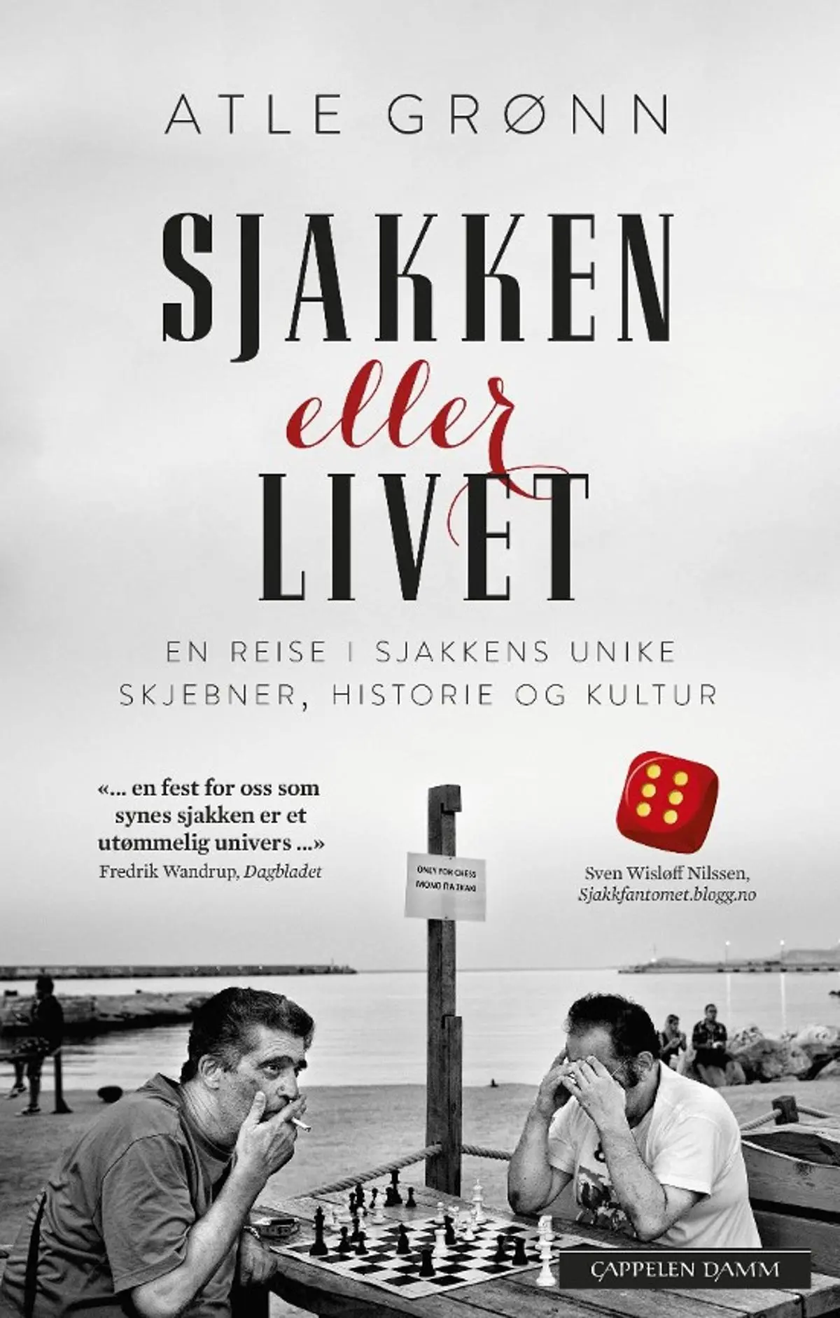 Sjakken eller livet: en reise i sjakkens unike skjebner, historie og kultur