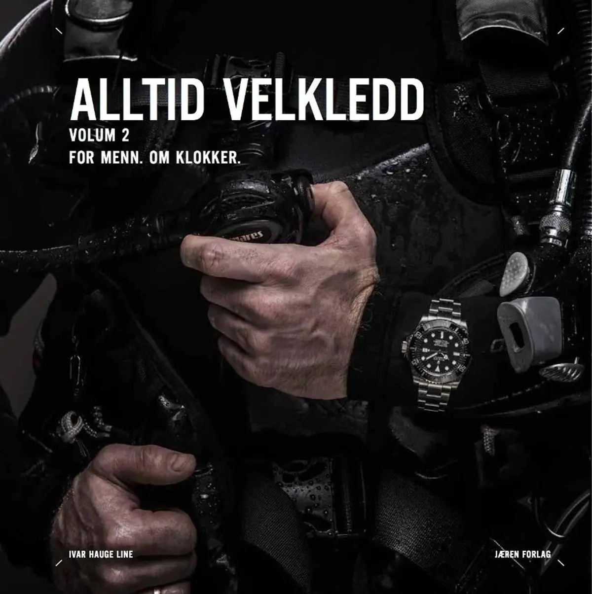 Alltid velkledd: volum 2 : for menn og klokker