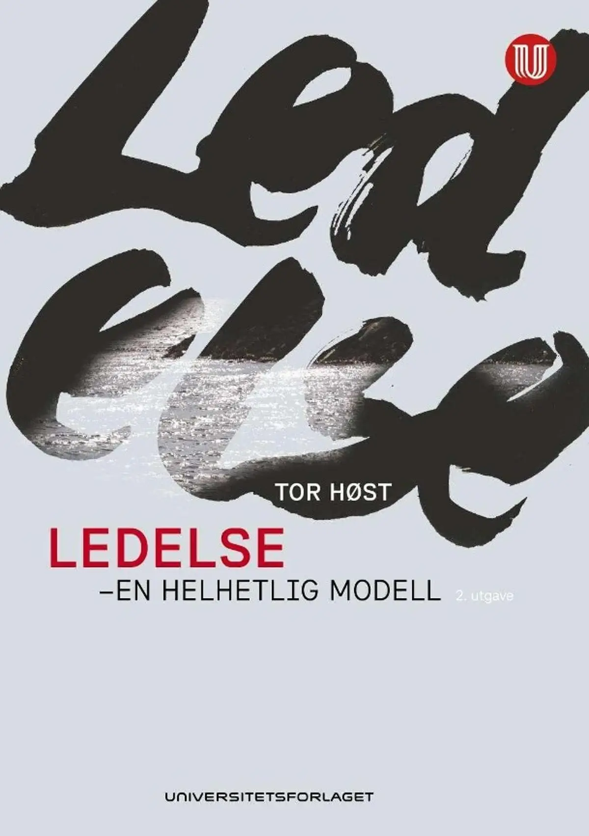 Ledelse: en helhetlig modell