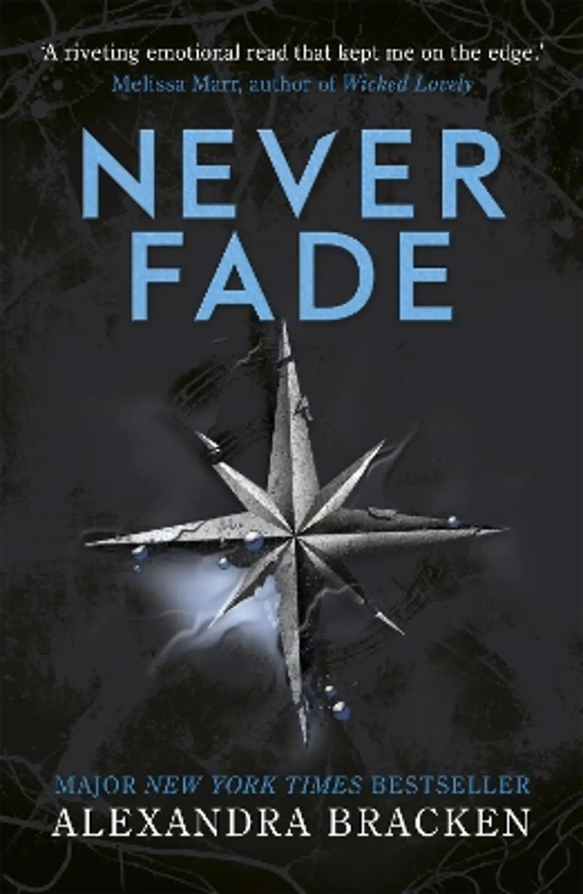 A Darkest Minds Novel: Never Fade: Book Two in the heart-stopping dystopian series from the bestselling author of LORE