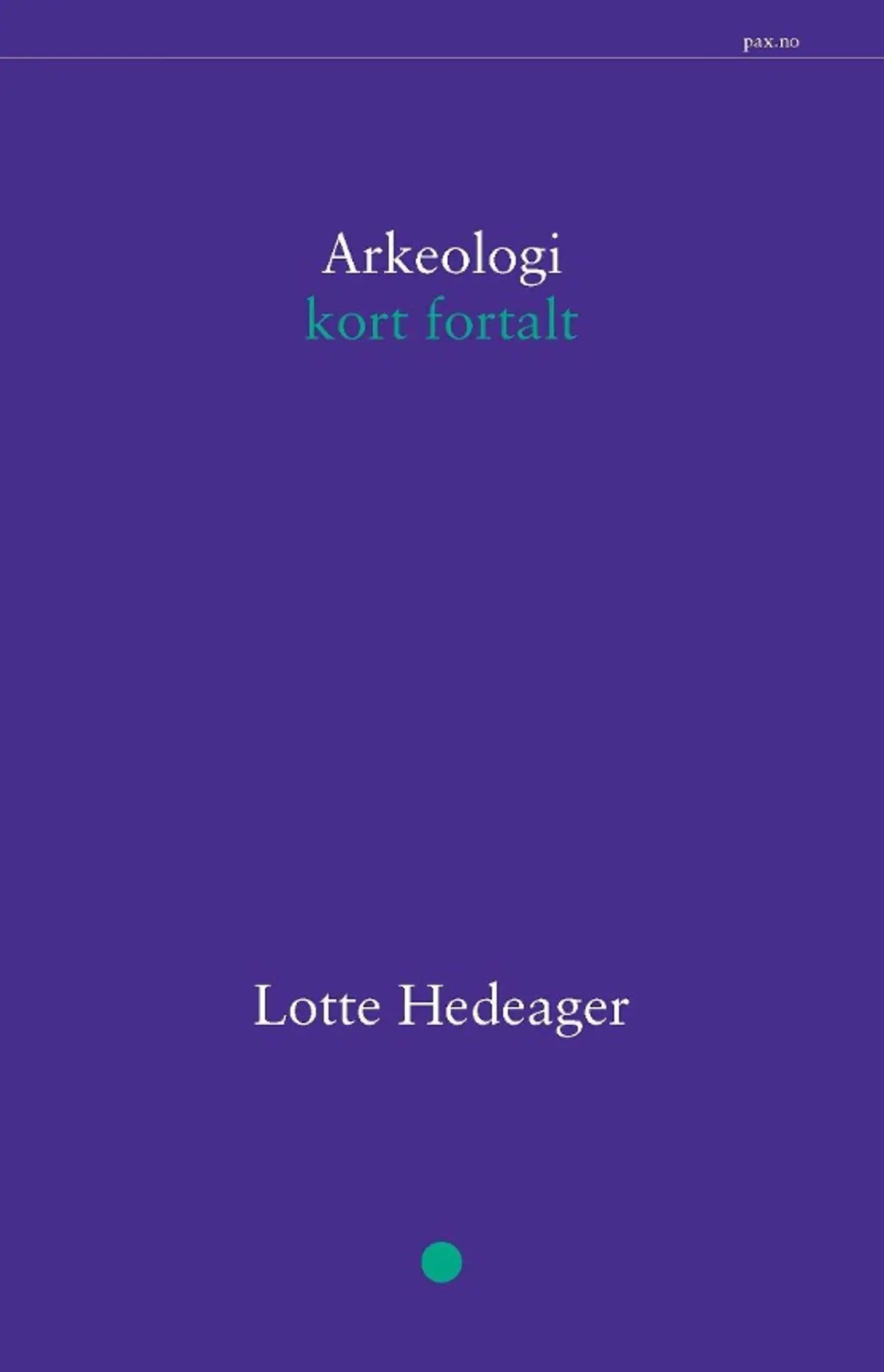 Arkeologi: kort fortalt