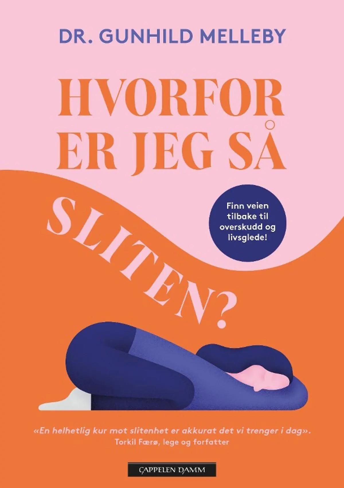 Hvorfor er jeg så sliten?: finn veien tilbake til overskudd og livsglede