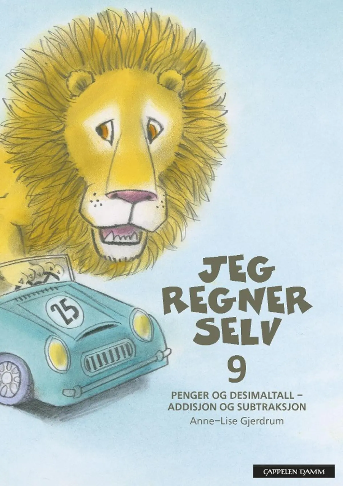 Jeg regner selv 9: penger og desimaltall - addisjon og subtraksjon