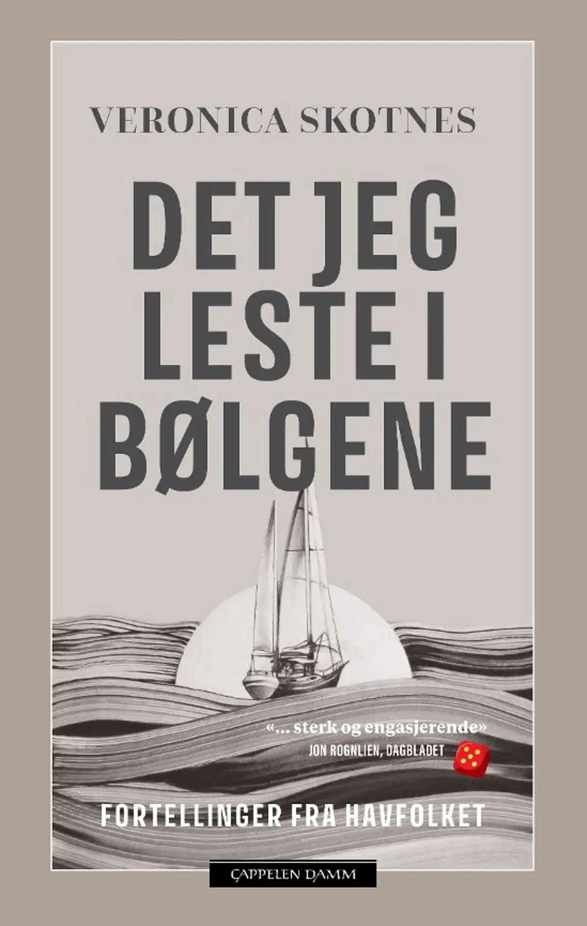Det jeg leste i bølgene: fortellinger fra havfolket