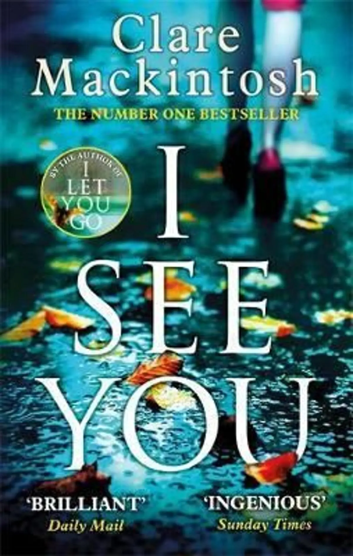 I See You: The addictive Number One Sunday Times Bestseller