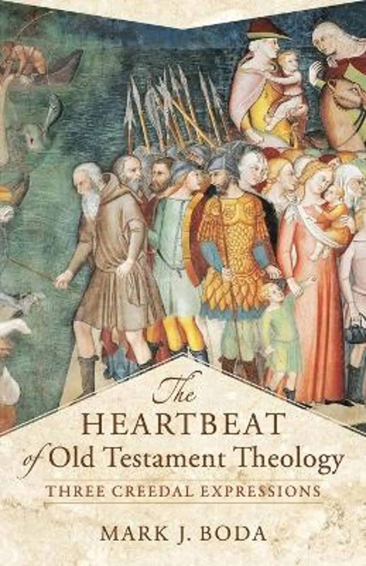 Heartbeat of Old Testament Theology – Three Creedal Expressions