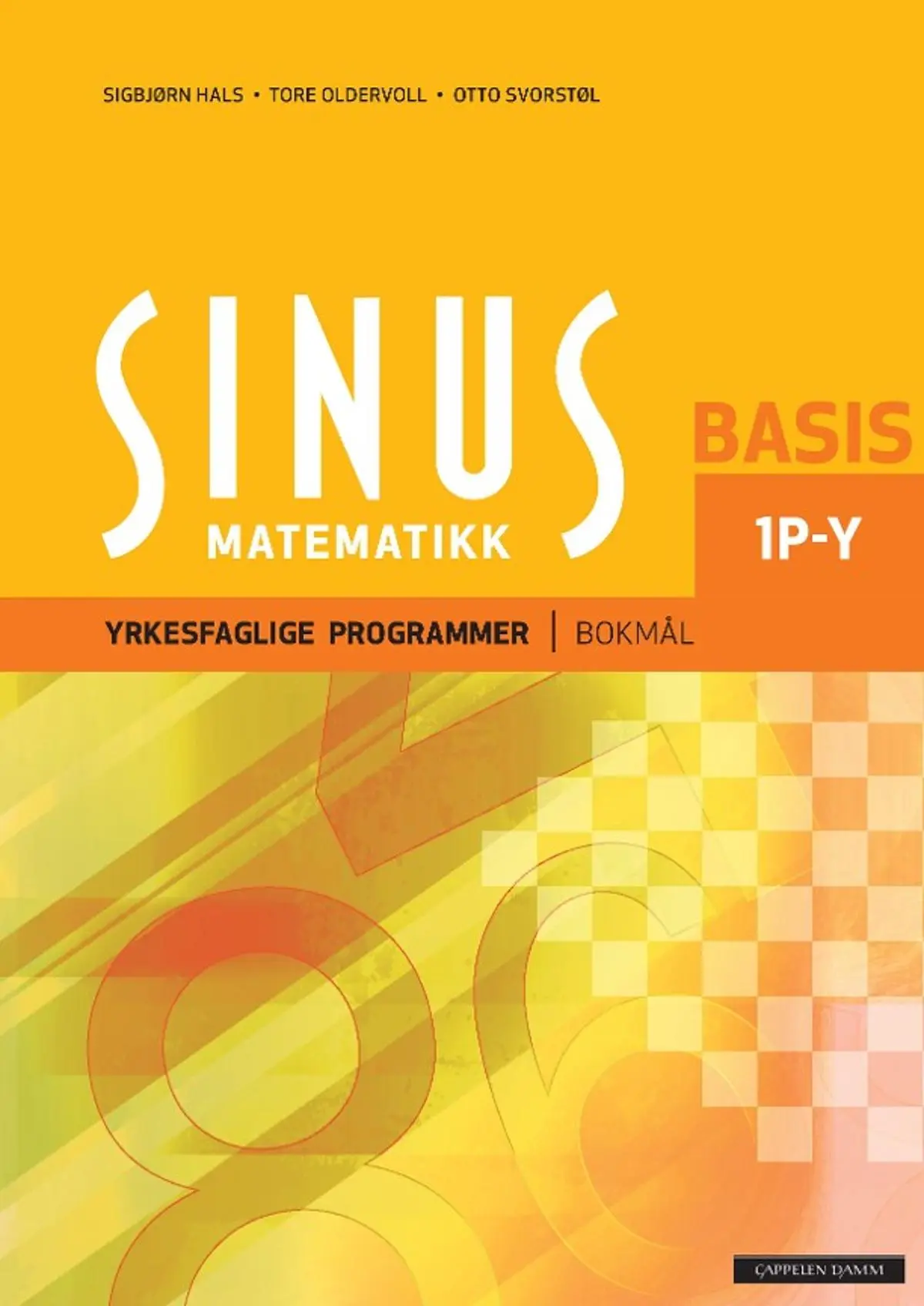 Sinus matematikk: basis 1P-Y : engangsbok i matematikk for vg1 : yrkesfaglige programmer