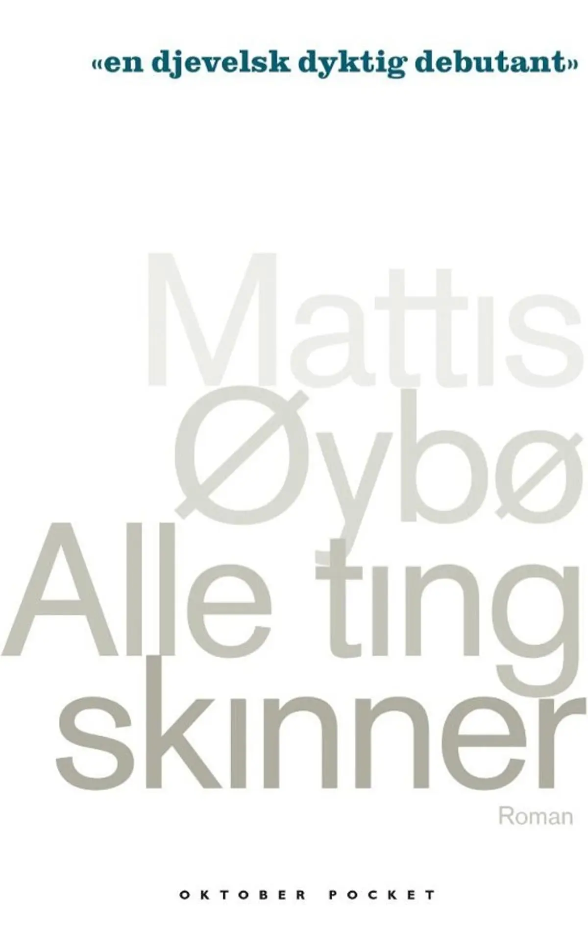 Alle ting skinner: roman