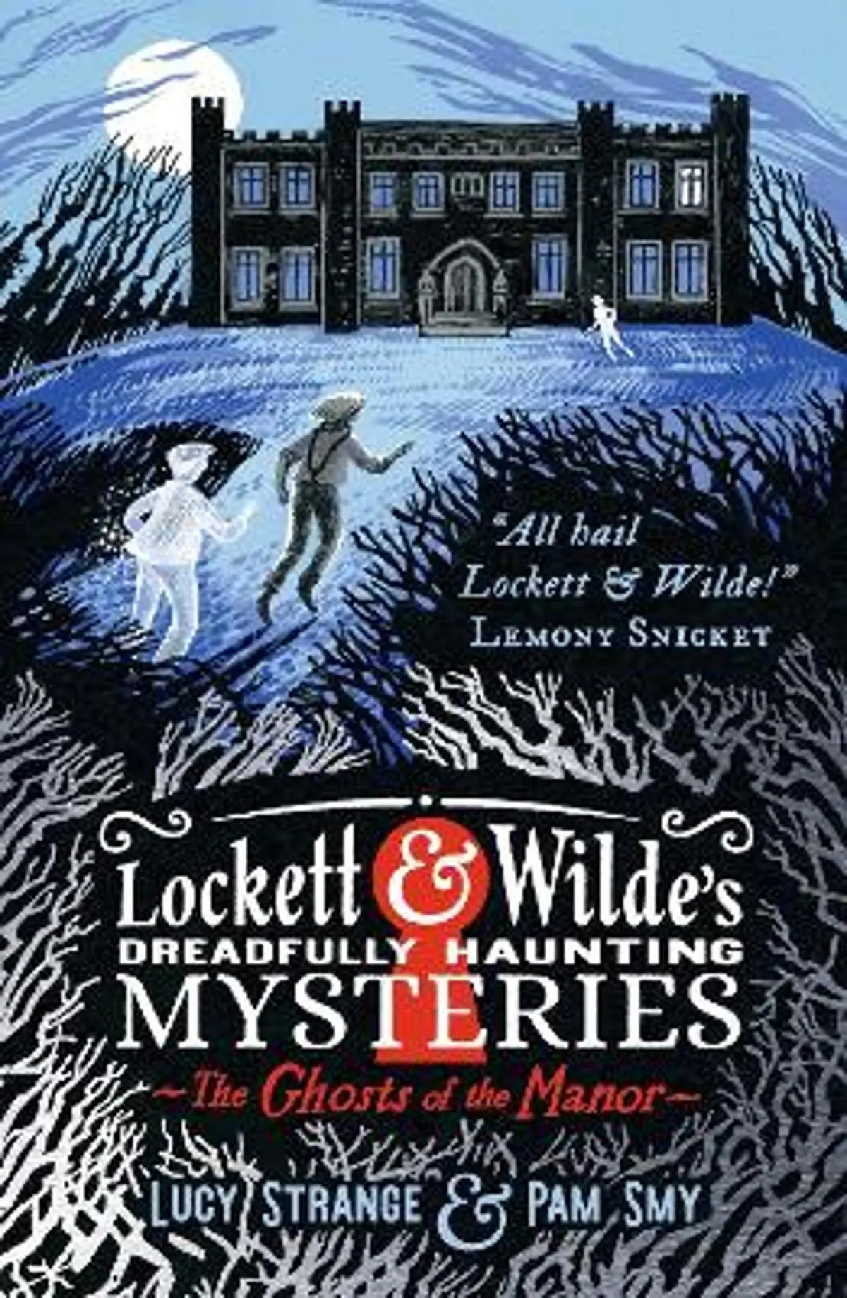 Lockett & Wilde: The Ghosts of the Manor: Solve the cosy crime puzzle in this spooky ghost detective mystery for ages 9, 10, 11, 12; the clues are in the pictures!