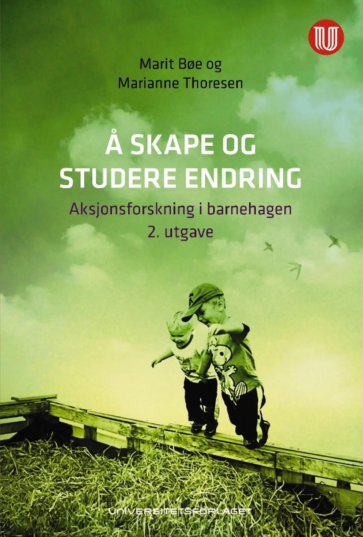 Å skape og studere endring: aksjonsforskning i barnehagen