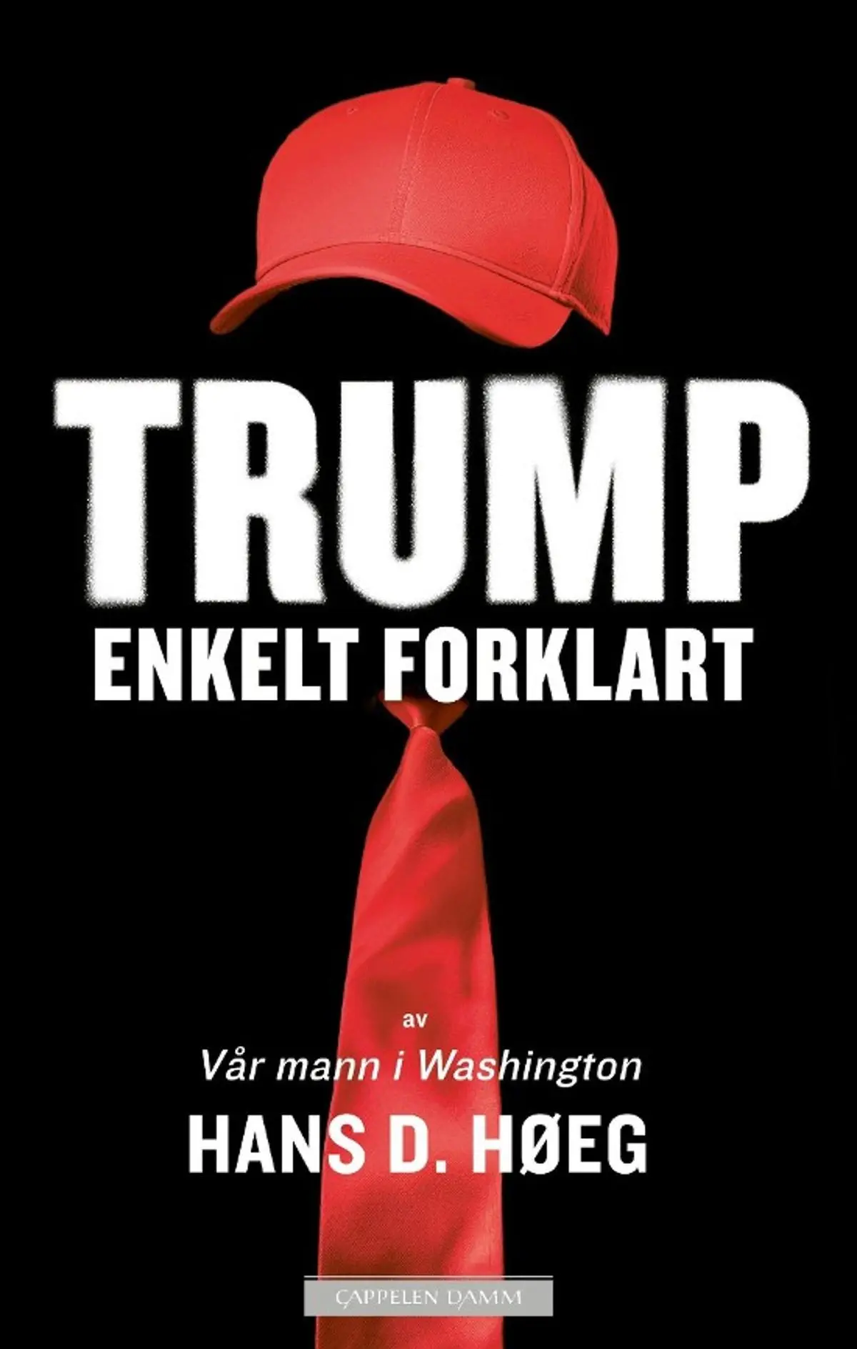 Trump – enkelt forklart: av vår mann i Washington