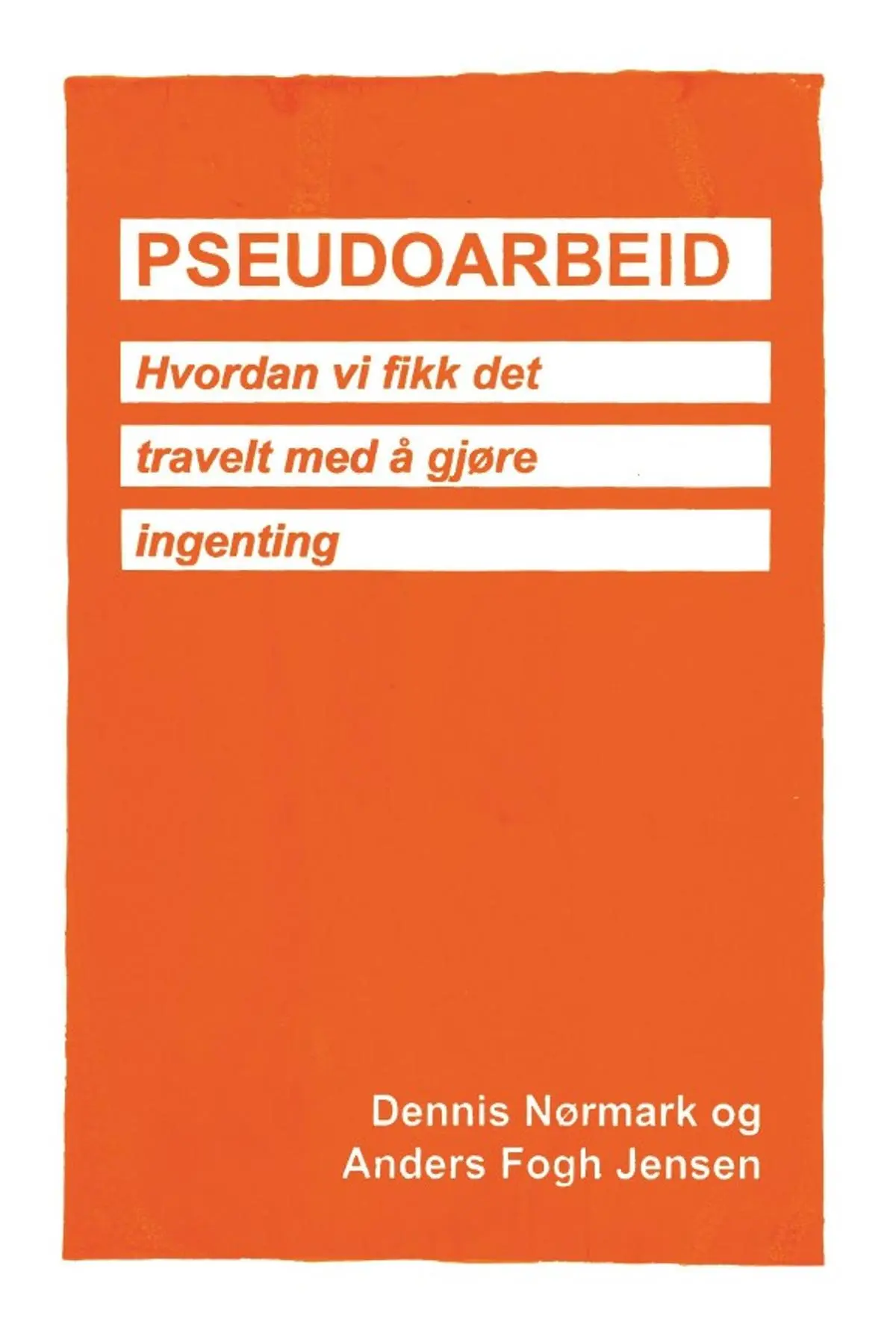 Pseudoarbeid: hvordan vi fikk det travelt med å gjøre ingenting