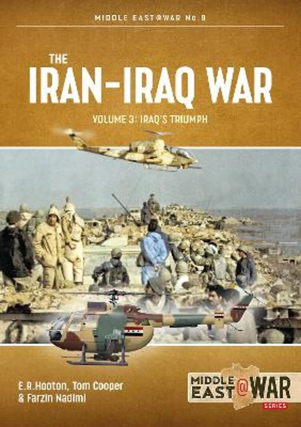 The Iran-Iraq War Volume 3: Iraq's Triumph