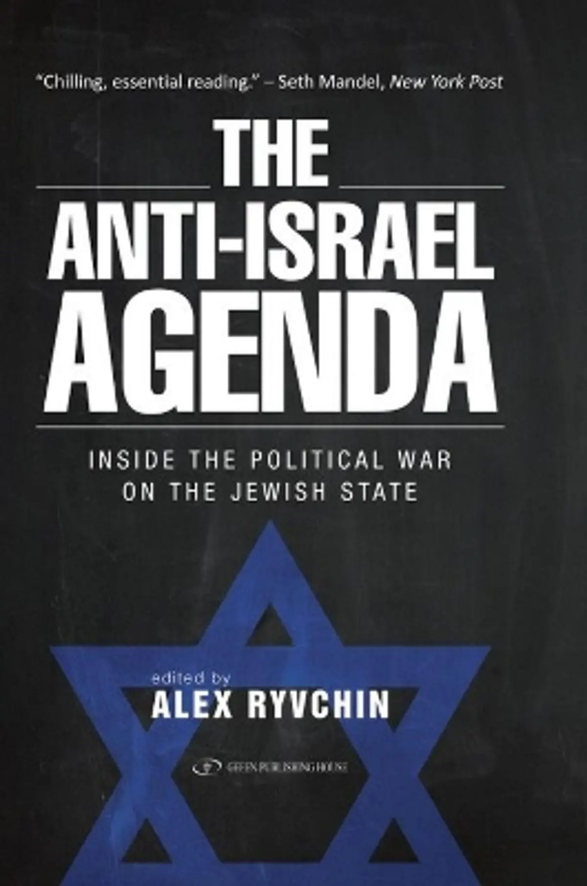 Anti-Israel Agenda: Inside the Political War on the Jewish State