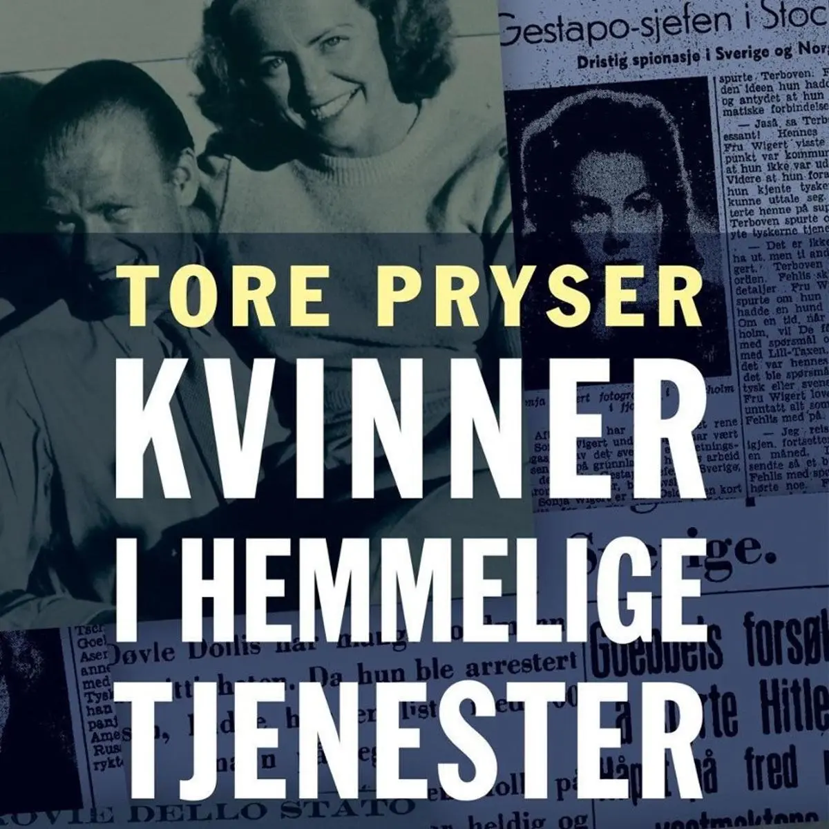 Kvinner i hemmelige tjenester: etterretning i Norden under den annen verdenskrig