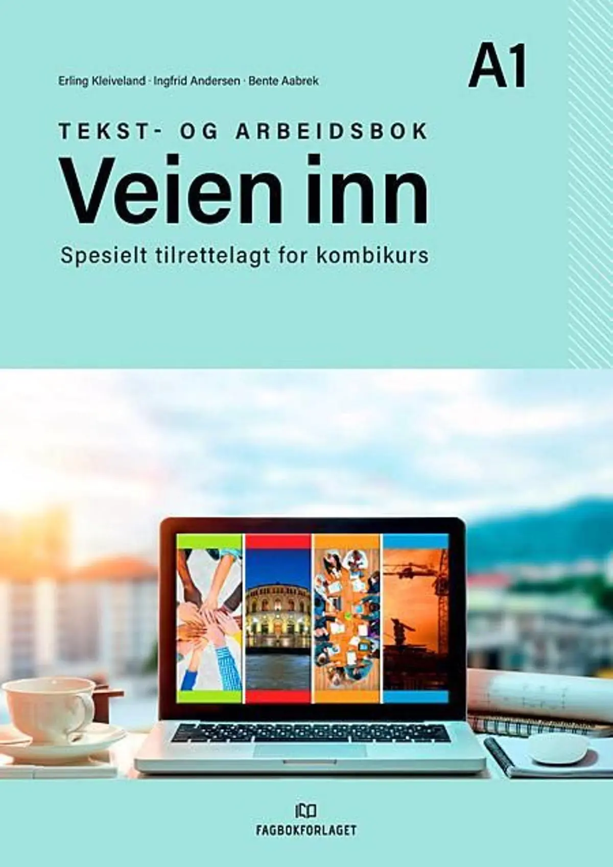 Veien inn: tekst- og arbeidsbok A1 : spesielt tilrettelagt for kombikurs