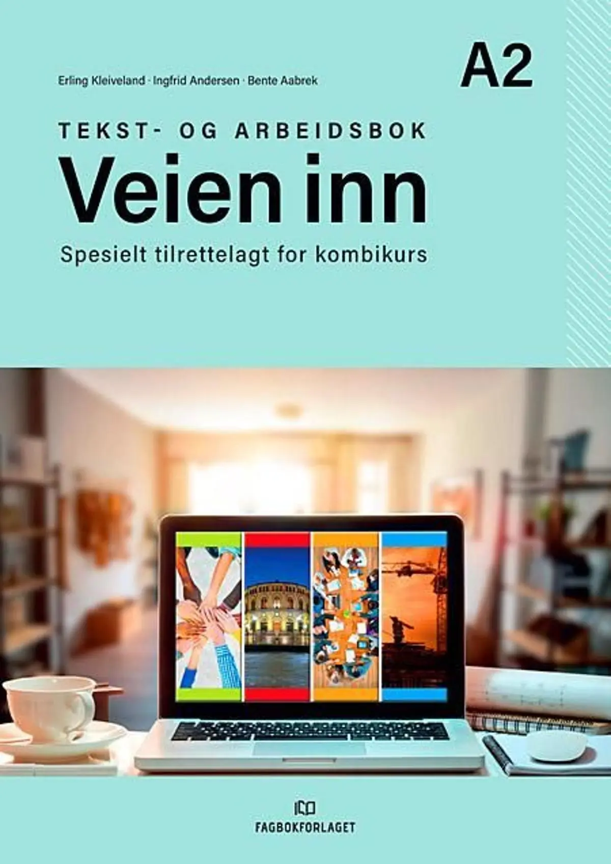 Veien inn: tekst- og arbeidsbok A2 : spesielt tilrettelagt for kombikurs