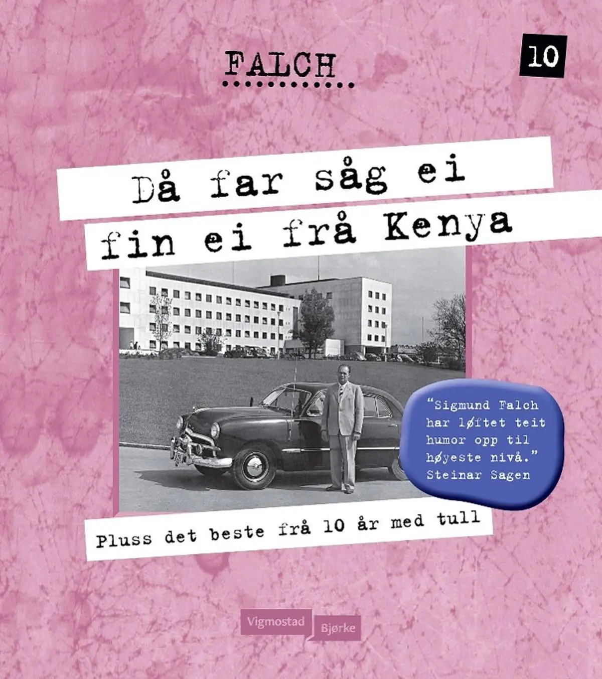 Då far såg ei fin ei frå Kenya: pluss det beste fra 10 år med tull