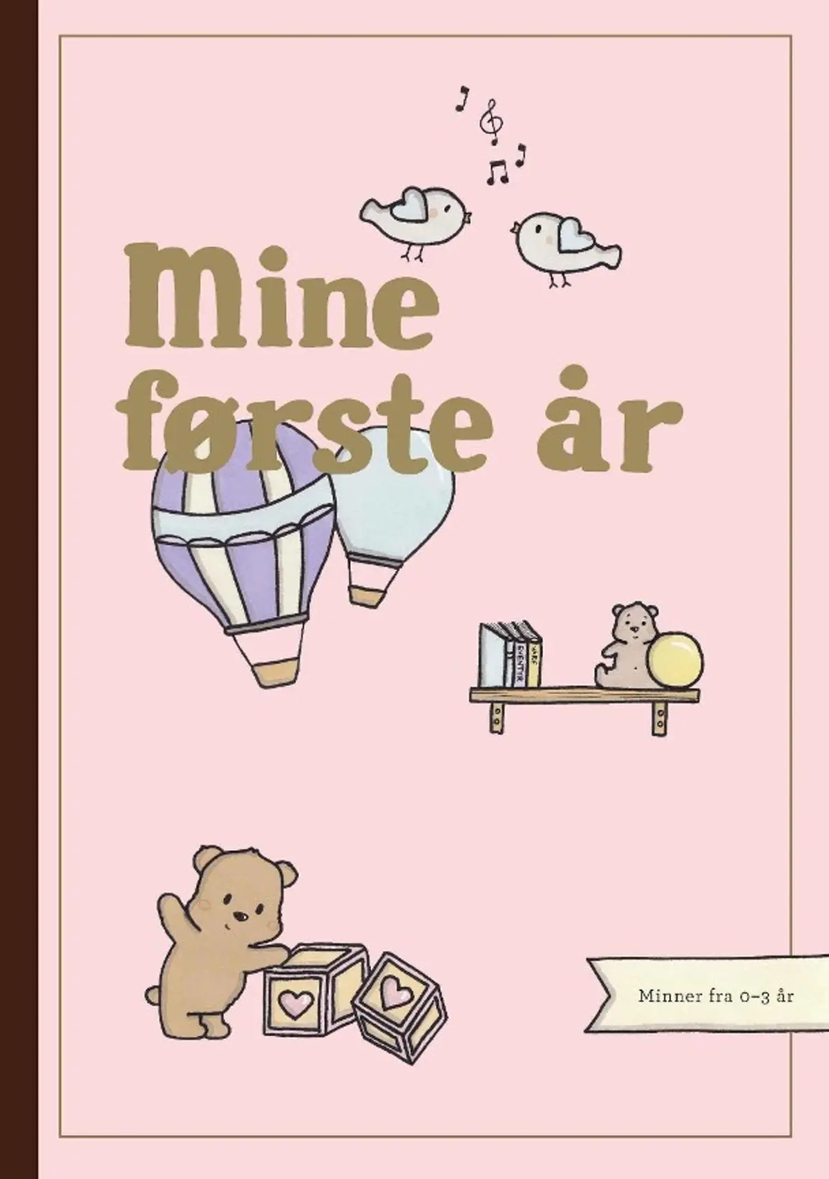 Mine første år. Rosa