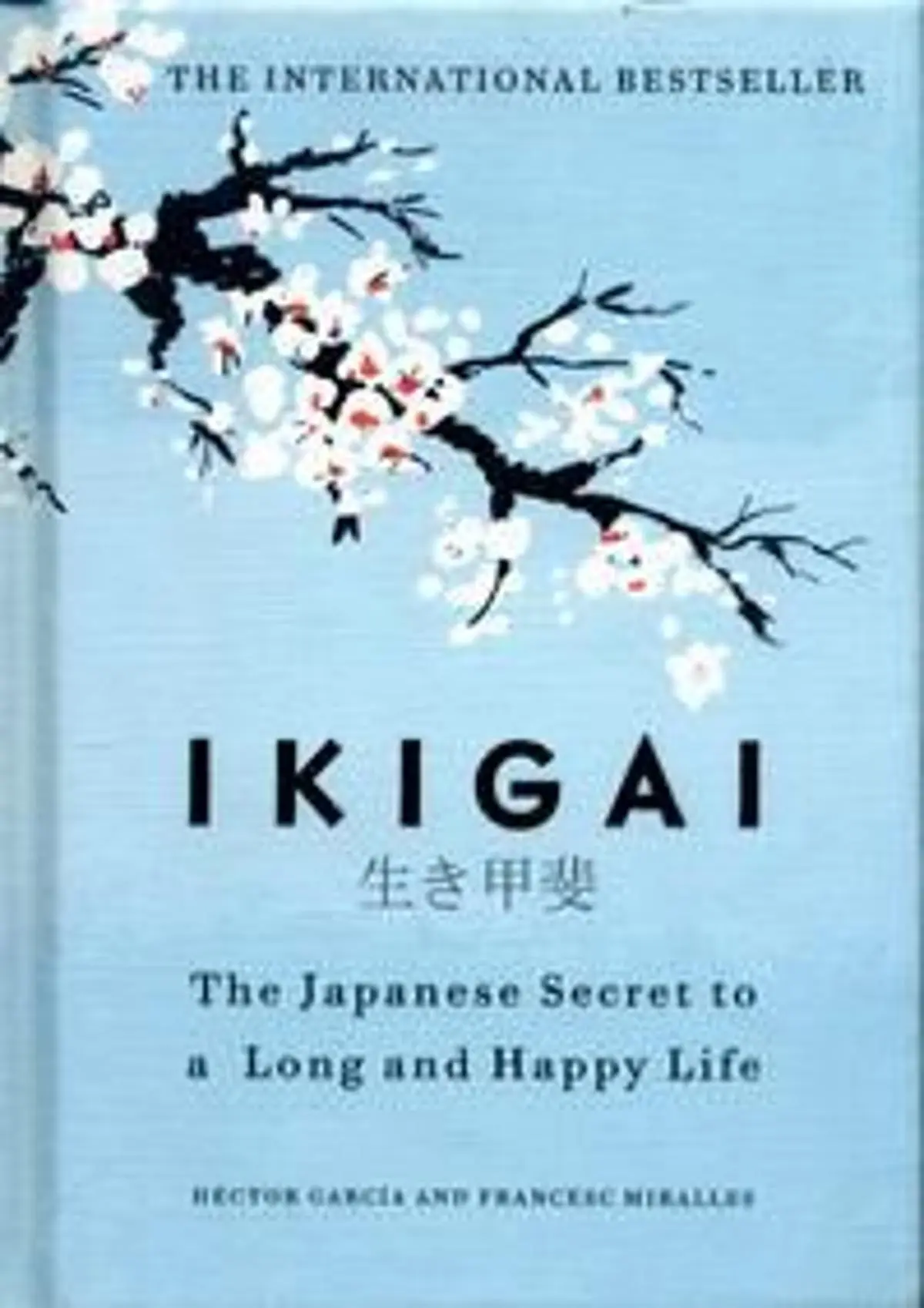 Ikigai: The Japanese secret to a long and happy life
