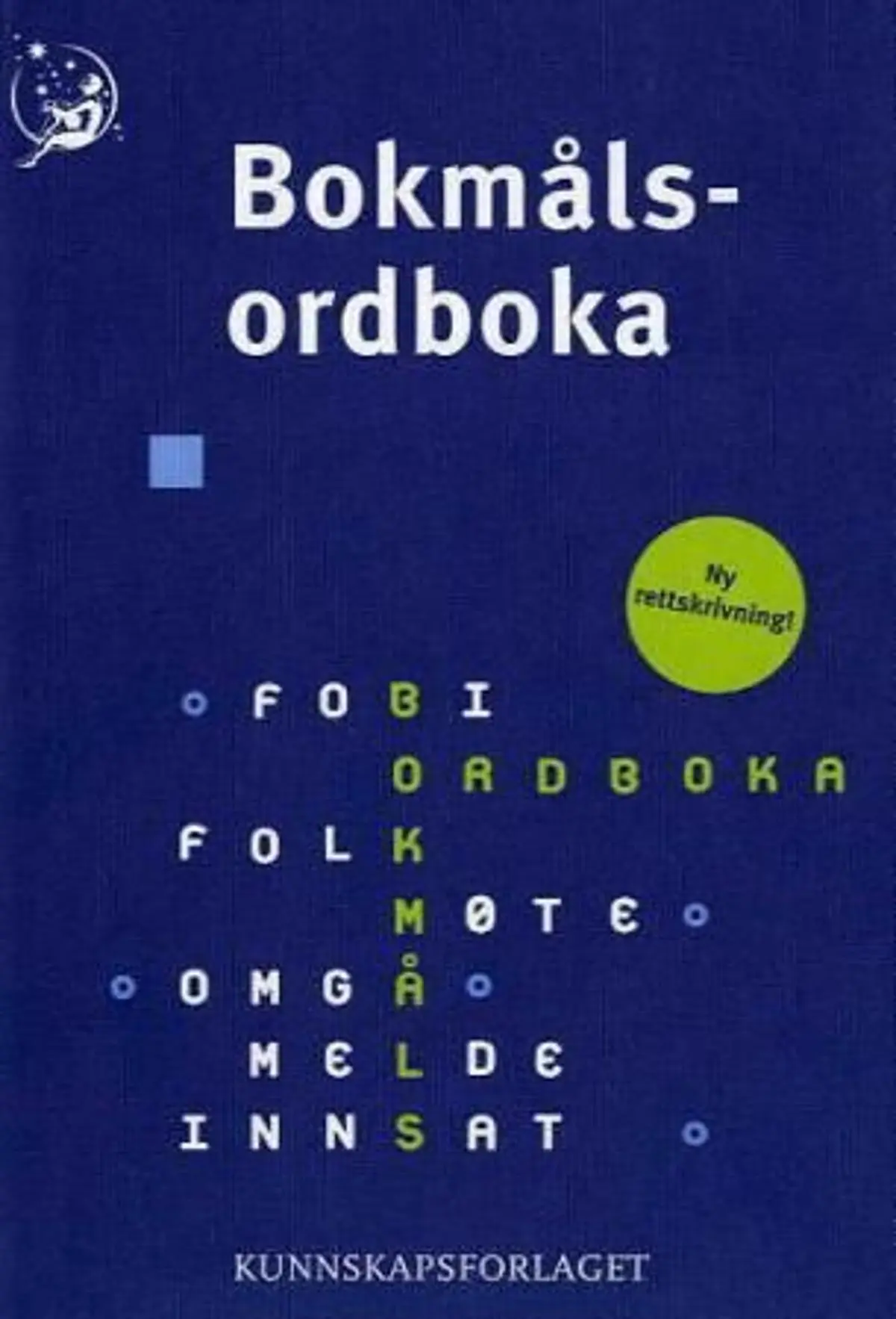 Bokmålsordboka: definisjons- og rettskrivningsordbok