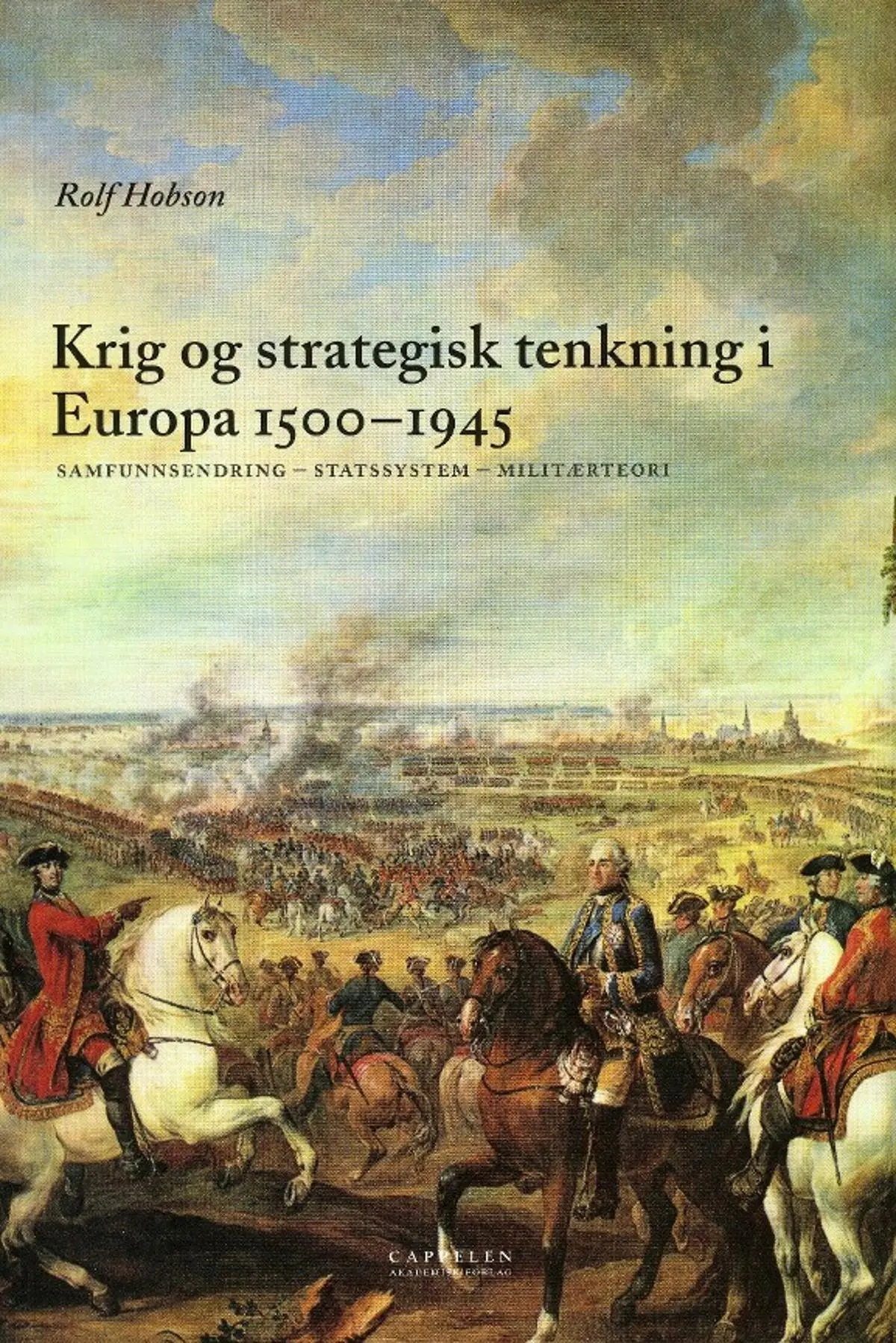 Krig og strategisk tenkning i Europa 1500-1945: samfunnsendring - statssystem