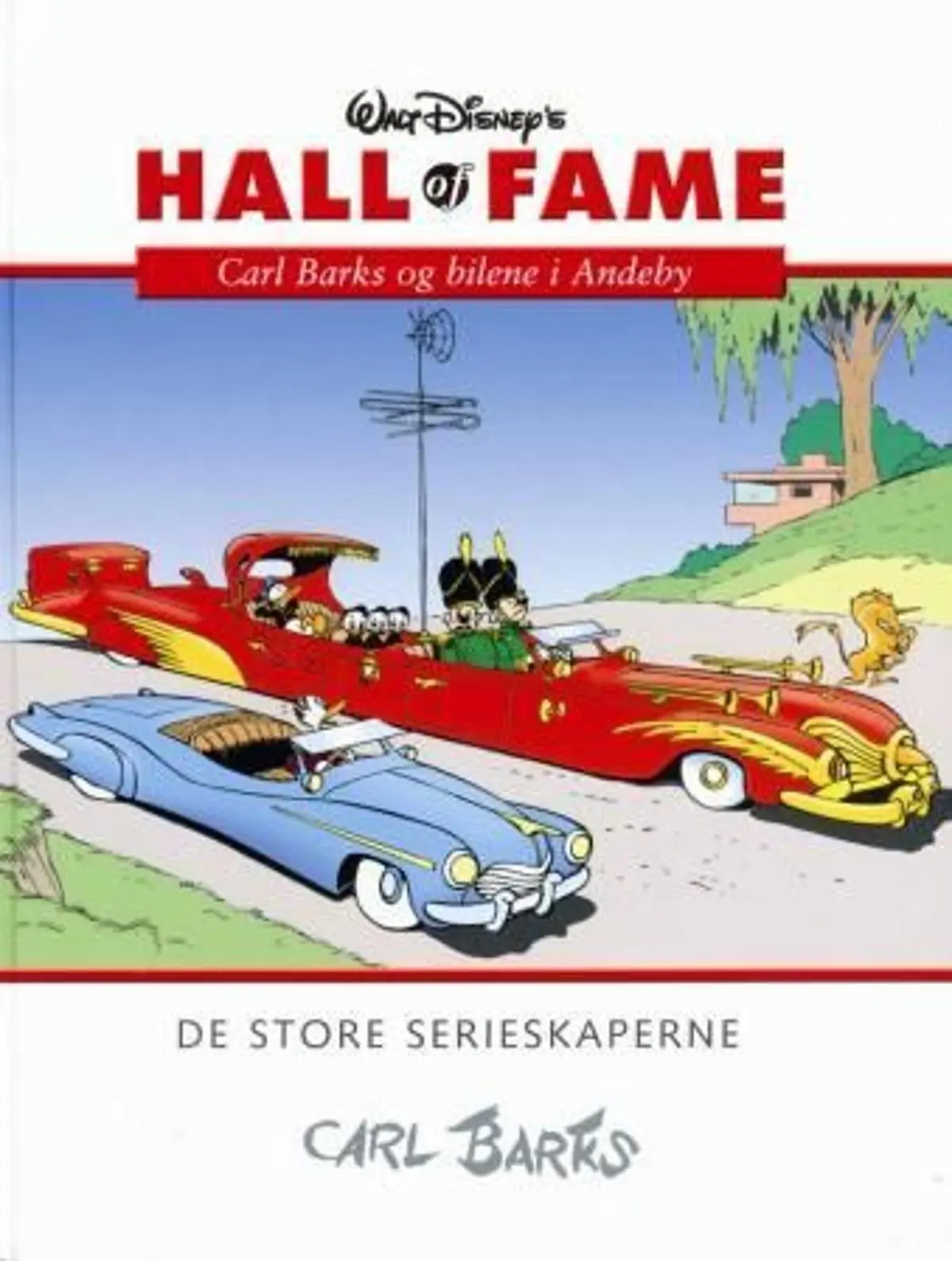 Carl Barks: bilene i Andeby : de store serieskaperne
