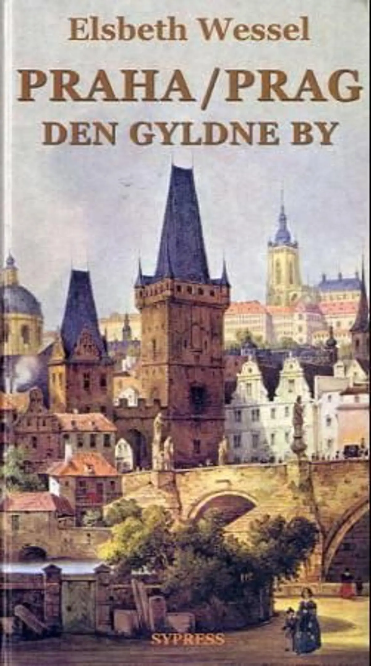 Praha/Prag: den gyldne by
