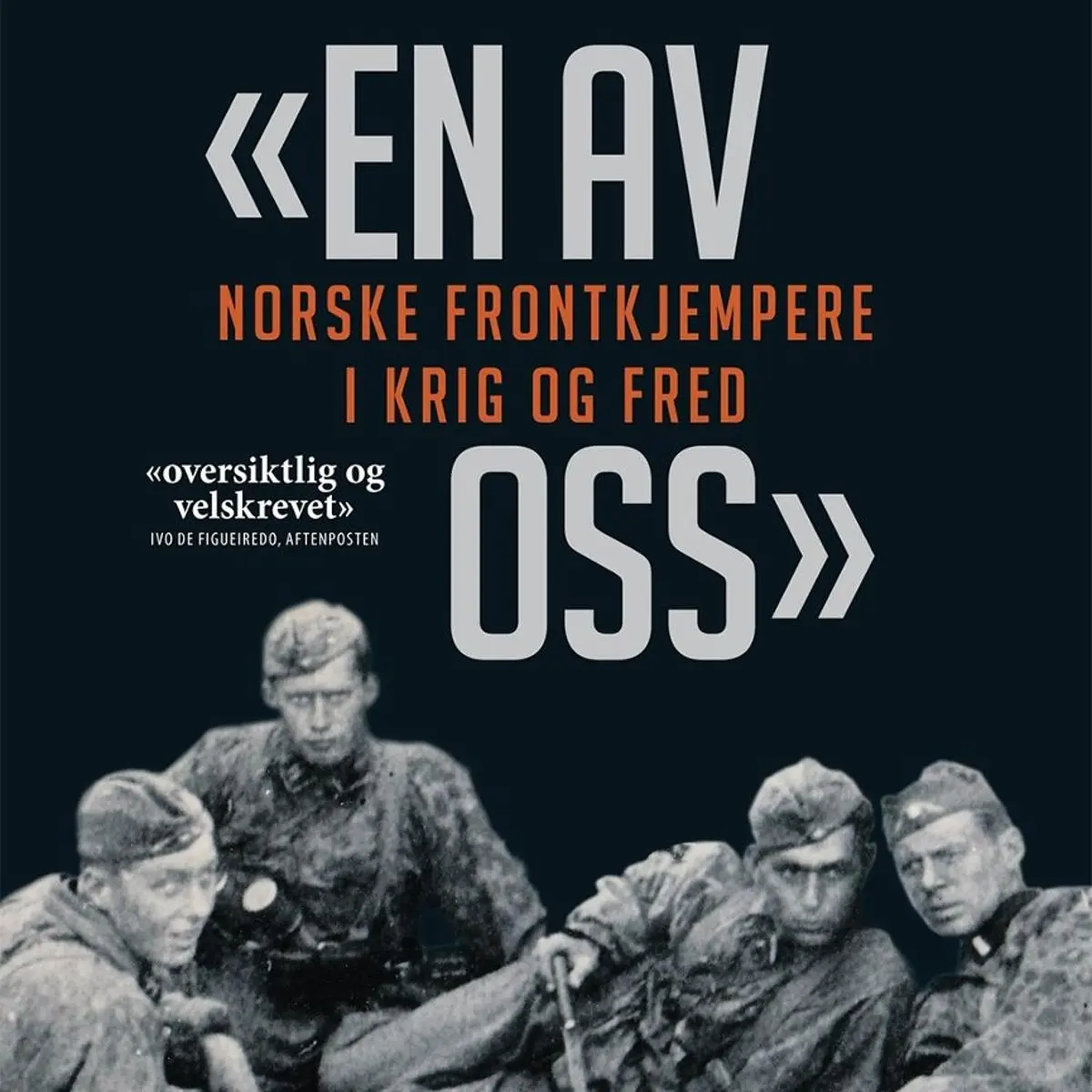 En av oss: norske frontkjempere i krig og fred