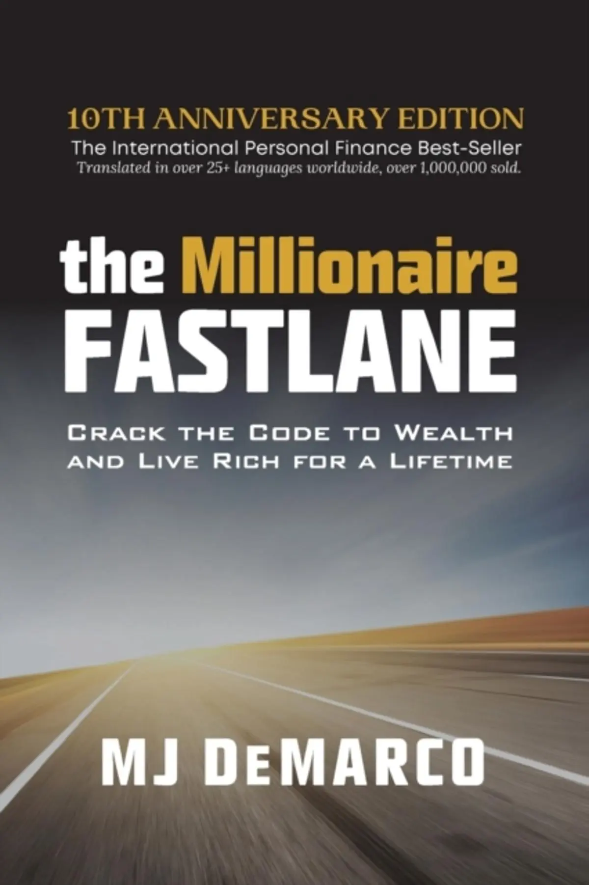 Millionaire Fastlane: Crack the Code to Wealth and Live Rich for a Lifetime