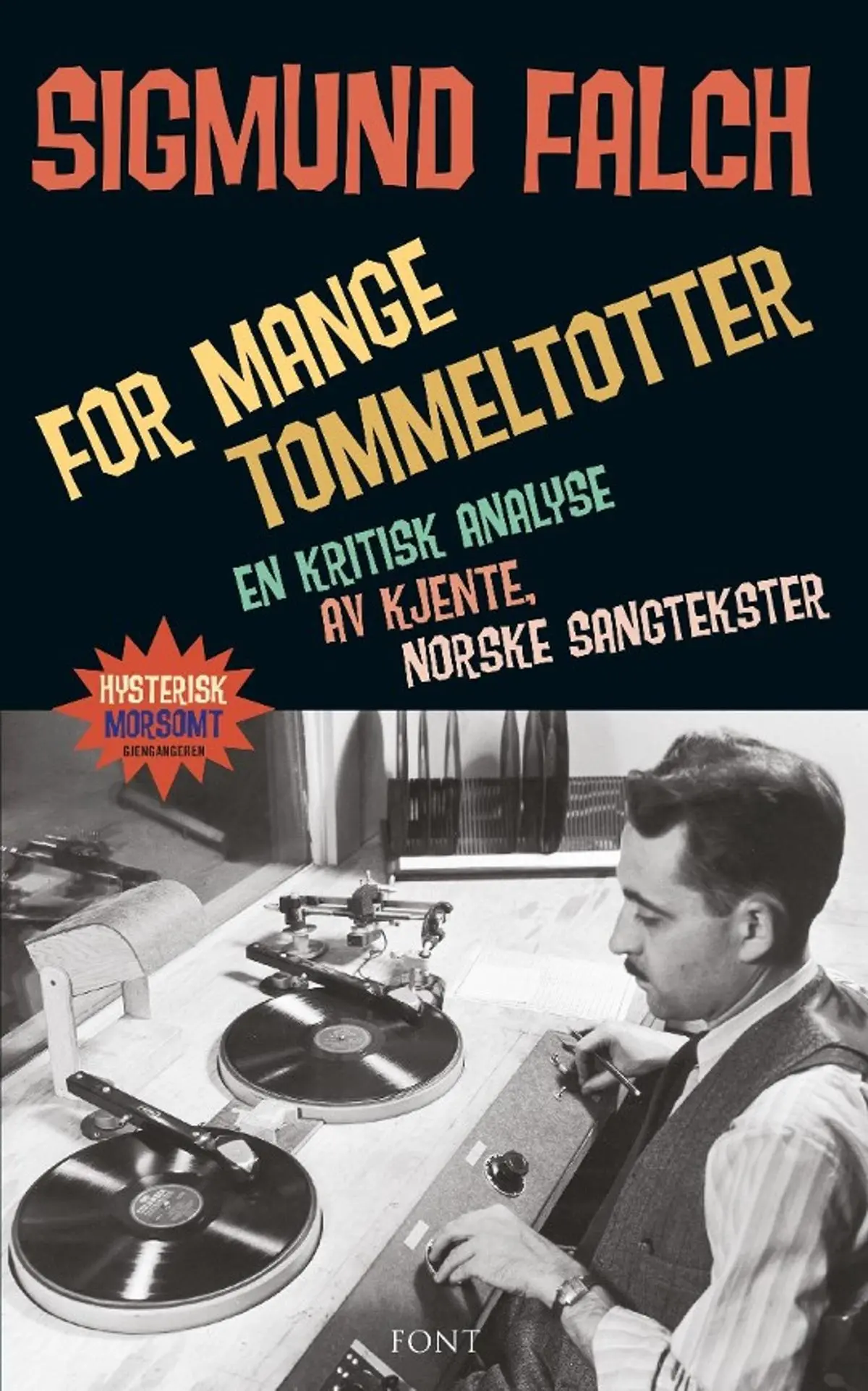 For mange tommeltotter: en kritisk analyse av norske sangtekster