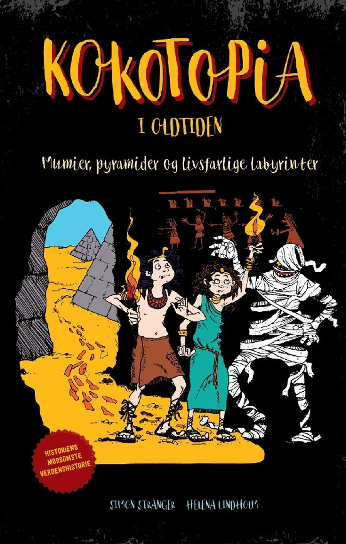 Kokotopia i oldtiden: pyramider, mumier og livsfarlige labyrinter