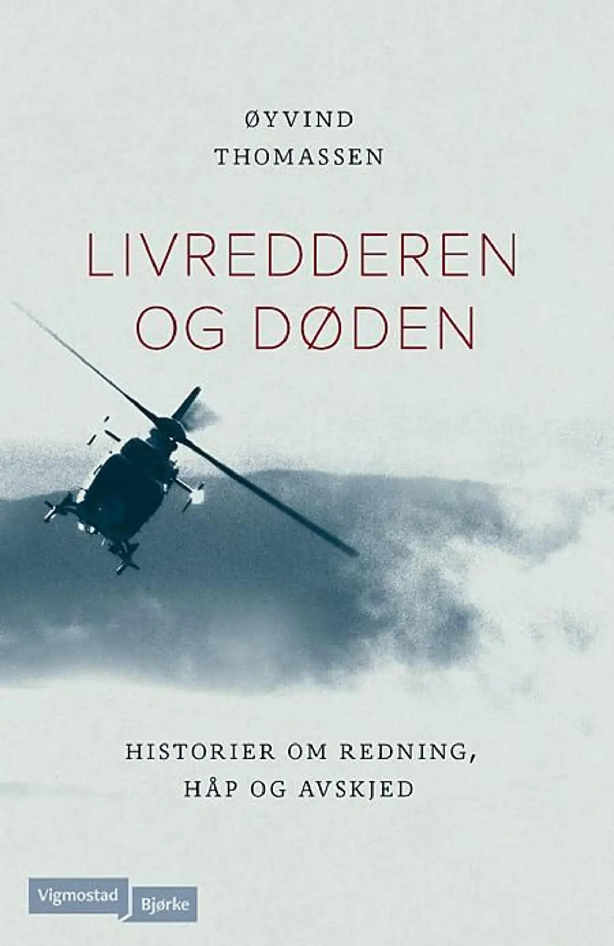 Livredderen og døden: historier om redning, håp og avskjed