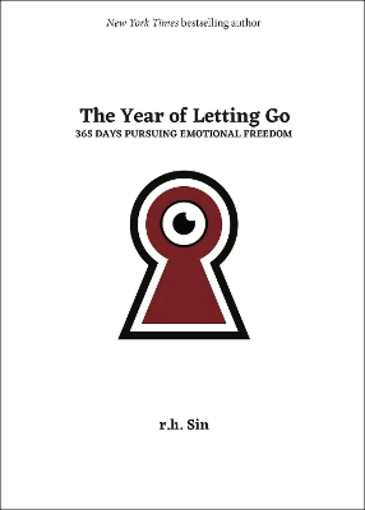 The Year of Letting Go: 365 Days Pursuing Emotional Freedom
