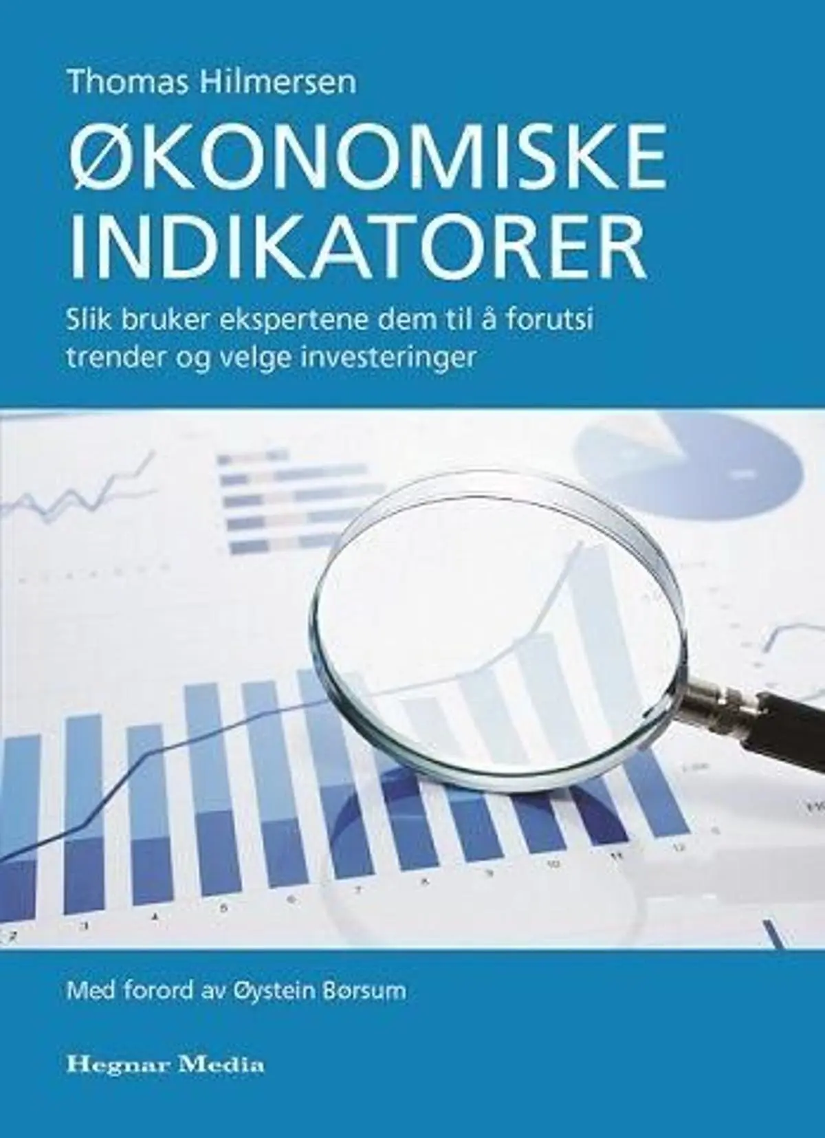 Økonomiske indikatorer: slik bruker ekspertene dem til å forutsi trender og velge investeringer